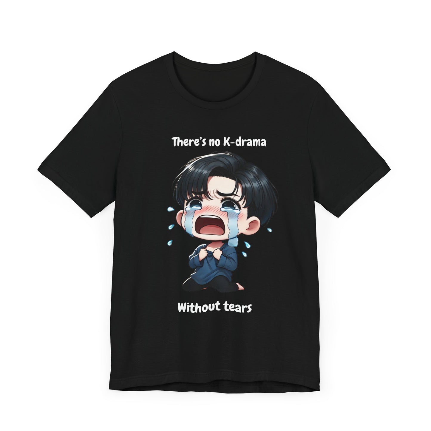 K-Drama Fan Short Sleeve Tee - "There's No K-Drama Without Tears"