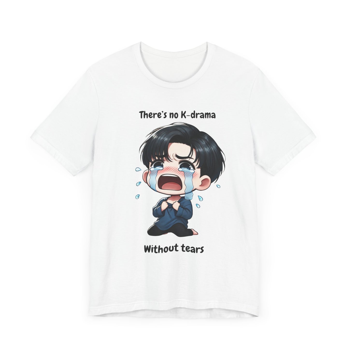 K-Drama Fan Short Sleeve Tee - "There's No K-Drama Without Tears"