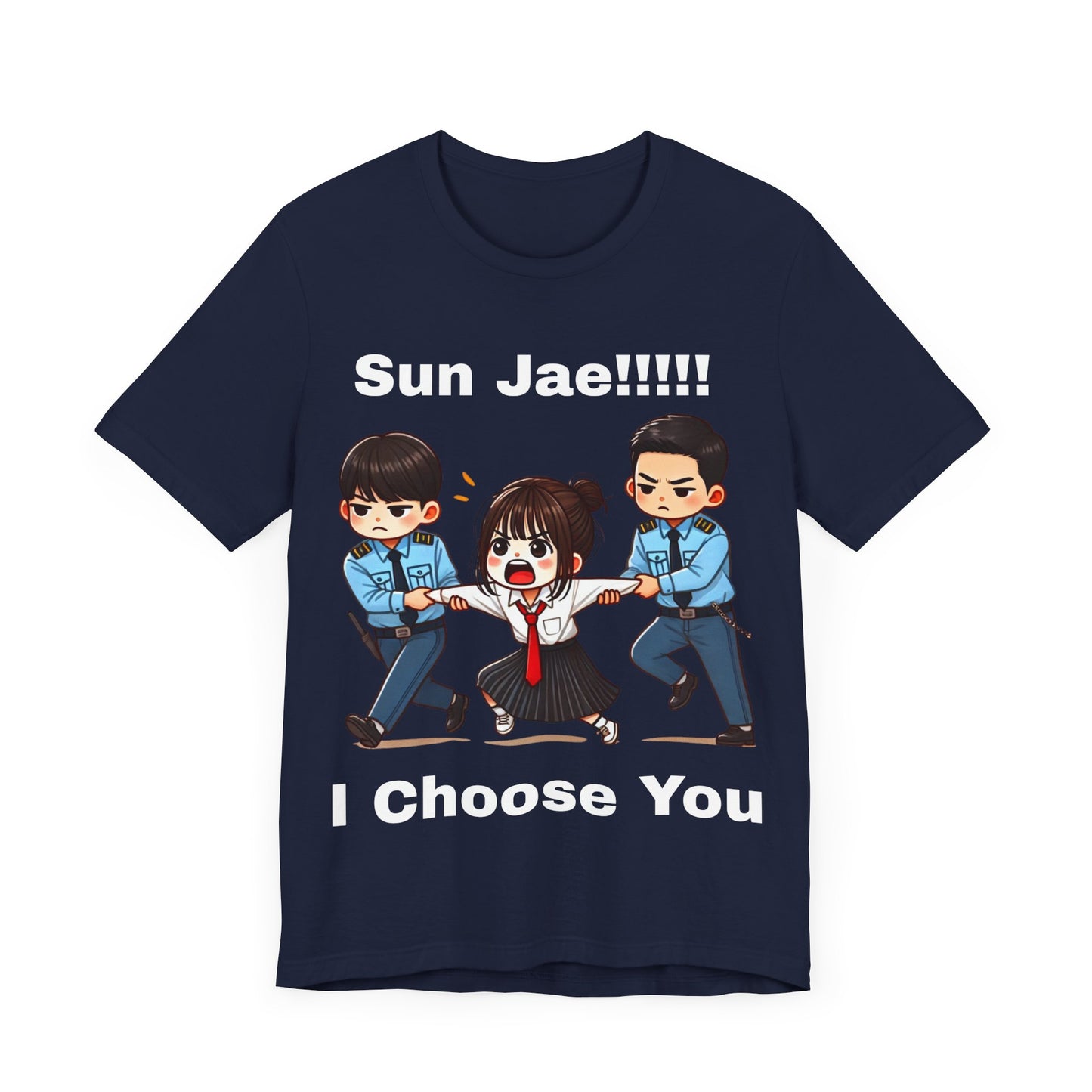 "Sun Jae!!!! I Choose You" Tee