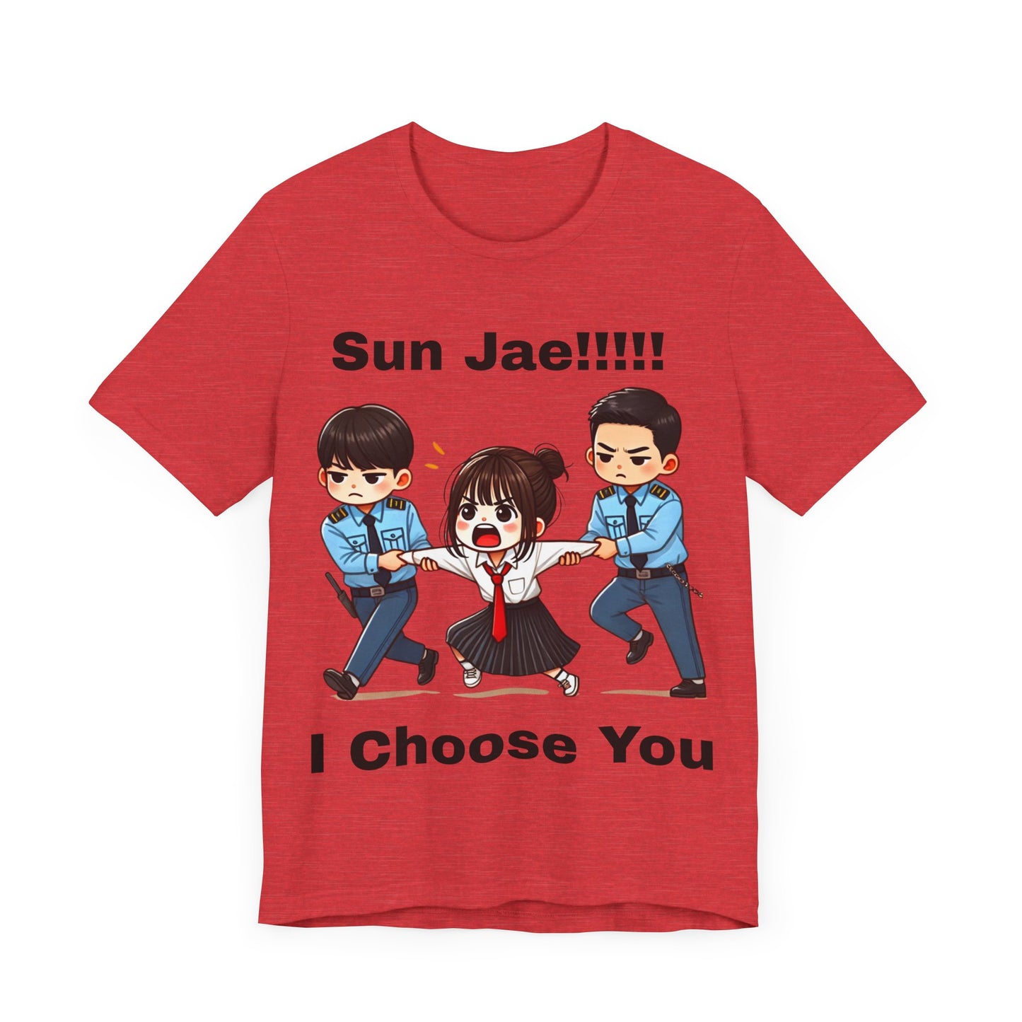 "Sun Jae!!!! I Choose You" Tee